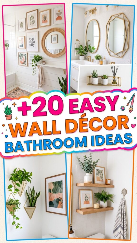 1. 20 Easy Wall Décor Bathroom Ideas for a Quick Makeover