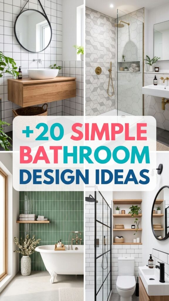 1. 20 Simple Bathroom Design Ideas for a Fresh New Look