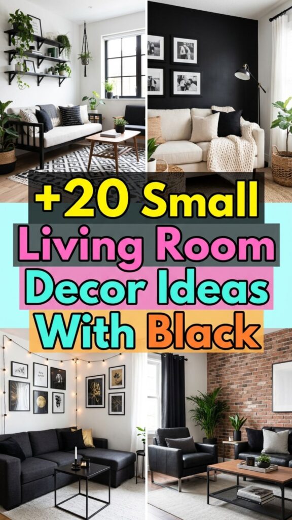 1. 20 Small Living Room Decor Ideas With Black Accents