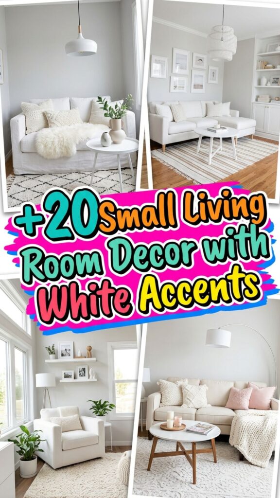1. 20 Small Living Room Decor Ideas with White Accents