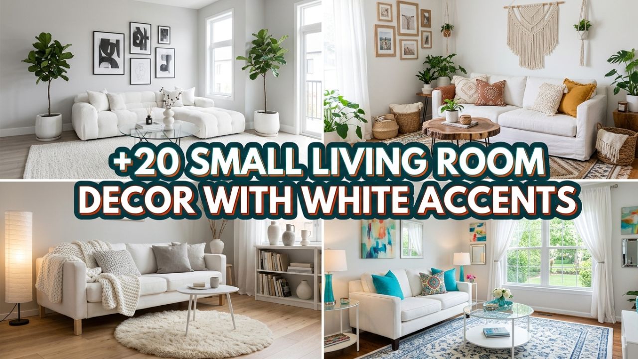 20 Small Living Room Decor Ideas with White Accents